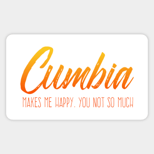 Cumbia makes me happy, you not so much - fire design Sticker